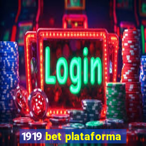 1919 bet plataforma